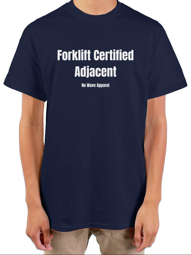 Men's T Shirt | Forklift Certified Adacent