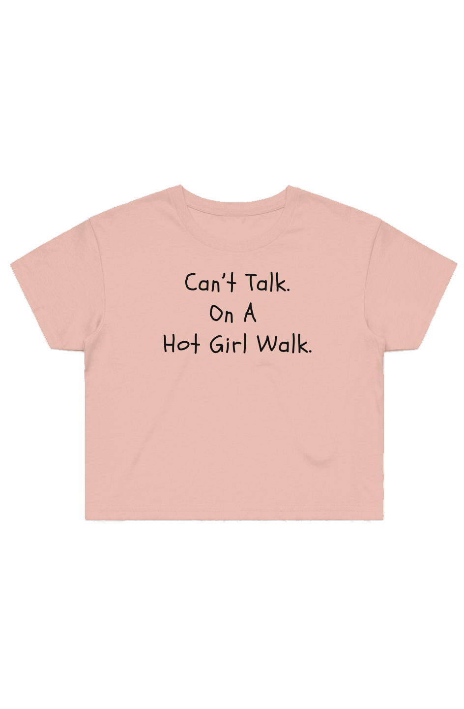 Women's Street Crop Tee | Can't talk on a hot girl walk
