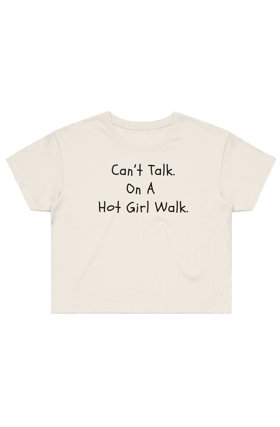 Women's Street Crop Tee | Can't talk on a hot girl walk