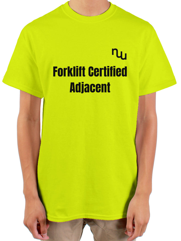 Men's T Shirt | Forklift Certified Adjacent 